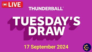 National lottery Thunderball draw live Tonight Results from Tuesday 17 september 2024  live results [upl. by Netsruk]