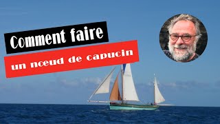 Comment faire un noeud de capucin [upl. by Elletse819]