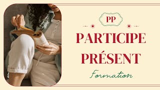 La formation du participe présent en français [upl. by Petersen977]