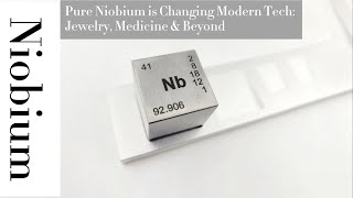 Pure Niobium is Changing Modern Tech Jewelry Medicine amp Beyond [upl. by Hsetih]