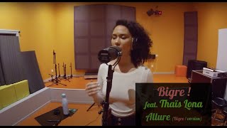 Bigre feat Thaïs Lona  Allure Bigre  version [upl. by Gal]