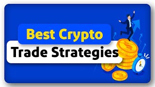 Best Crypto Trade Strategies [upl. by Leahci]