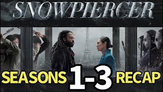 Snowpiercer Seasons 1 2 and 3 Recap [upl. by Petit]