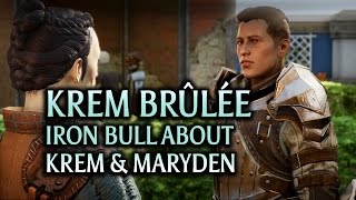 Dragon Age Inquisition  Trespasser DLC  Krem brûlée  Iron Bull about Krem amp Maryden [upl. by Kurys293]