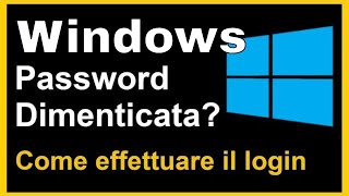 Windows PASSWORD dimenticata Facile procedura per fare il RESET e il login [upl. by Craig]