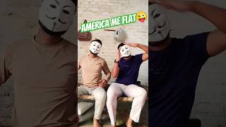 America me flat hota shorts trending shortvideos shortvideo shortvideos fumnymemes [upl. by Madoc]