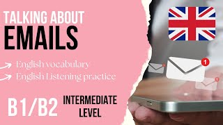 Email  Intermediate English Listening Practice B1B2 [upl. by Ileyan909]