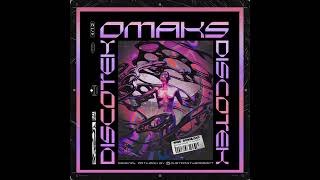 OMAKS  Discotek [upl. by Trant]