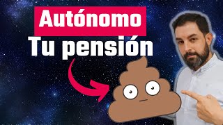 tu PENSIÓN Autónomo es una 💩💩​​ La SOLUCIÓN [upl. by Littlejohn]