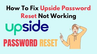 How to Fix Upside Password Reset Not Working [upl. by Mike]