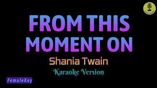 From This Moment On  Shania Twain Karaoke Version [upl. by Nino]