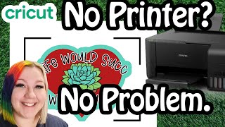 Use Cricut Print Then Cut Without a Printer [upl. by Sachi]