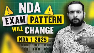 NDA Exam Pattern Changed  NDA 1 2025 Get Ready For Something Different [upl. by Geldens]