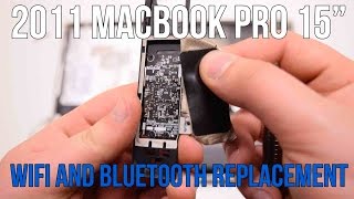 2011 Macbook Pro 15quot A1286 WiFi and Bluetooth Card Replacement [upl. by Cherilynn]