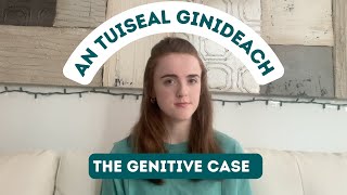 When to use THE GENITIVE CASE in IRISH An Tuiseal Ginideach sa Ghaeilge 💚 [upl. by Eanerb]