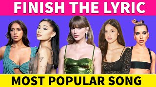 Finish the Lyrics🎵Most Popular Songs🎸Music Quiz Challenge📝 [upl. by Novonod]