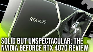 Nvidia GeForce RTX 4070 Review A Solid But Unspectacular 1440p Upgrade [upl. by Aliahs180]