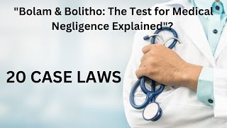 quotBolam vs Bolitho Understanding the Key Tests for Medical Negligencequot [upl. by Aicilat]