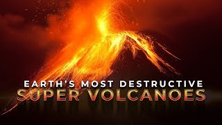 Earths Most Destructive SuperVolcanoes 4K [upl. by Atoiganap]