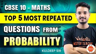 Top 5 Most Repeated Questions PYQs from Probability  Class 10 Maths  CBSE Board Exam 2024 [upl. by Hathaway]