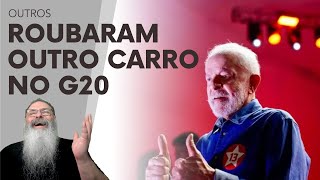 OUTRO CARRO do LULA foi ROUBADO no G20 COROANDO a INCOMPETÊNCIA do GOVERNO e o FRACASSO do LULA [upl. by Rao]