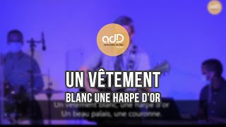 Un vêtement blanc une harpe d’or  Chant  Paroles [upl. by Onaimad326]