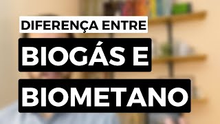 Diferença entre Biogás e Biometano [upl. by Noonan]