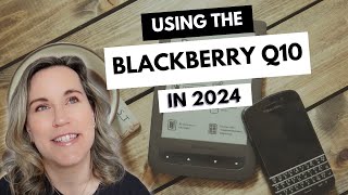 Using the BlackBerry Q10 in 2024 [upl. by Schwenk]