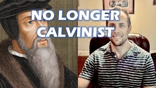 Why I Abandoned Calvinism [upl. by Young]