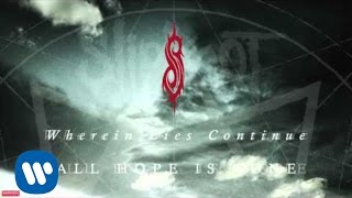 Slipknot  Wherein Lies Continue Audio [upl. by Odareg]