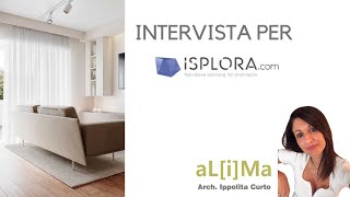 INTERVISTA PER ISPLORA  Arch Ippolita Curto  Alima Studio [upl. by Normy]