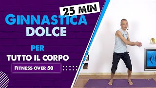 Ginnastica Dolce per tutto il corpo [upl. by Schreib217]