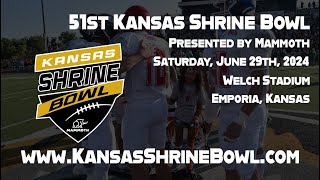 51st Kansas Shrine Bowl presented by Mammoth  Saturday June 29th 2024  Emporia KS [upl. by Arraic]