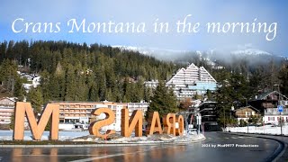 Crans Montana in the Morning  January 2024 [upl. by Cully]