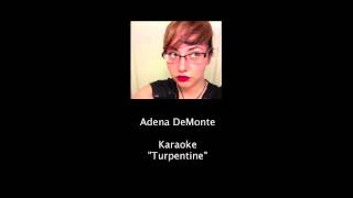 Turpentine karaoke [upl. by Annamarie]