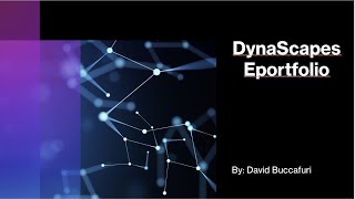 Dynascape Eportfolio Project [upl. by Tiphane632]