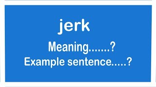 Jerk meaning in Urdu Hindi English Jerk with sentence example  How to pronounce Jerk [upl. by Hersh487]