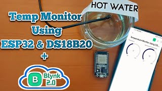 How to Monitor Temperature with DS18B20 ESP32 and Blynk IoT [upl. by Shandie704]