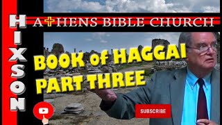 The Book of Haggai  Haggai Part 3  Athens Bible Church [upl. by Imoian]