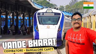 Coimbatore  Bengaluru Cantonment Vande Bharat Express 🇮🇳  Full Journey Vlog [upl. by Matelda967]