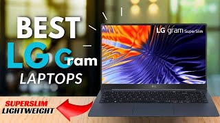 TOP 8 Best LG Gram Laptops in 2024  What You Everything You Need To Know [upl. by Kristan776]