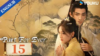 Part For Ever EP15  Princess forced to marry the new city lord who overthrew her father  YOUKU [upl. by Aufa]