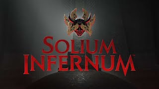 Unleash Hell Conquer the Infernal Throne in Solium Infernum [upl. by Hornstein]