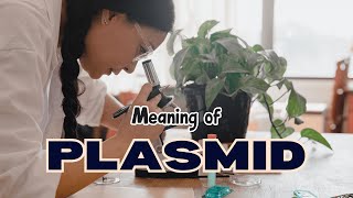 What is the meaning of Plasmid [upl. by Vieva]