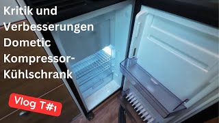 T1  Kritik und Verbesserungen Dometic KompressorKühlschrank [upl. by Adilen733]