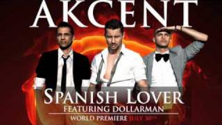 Akcent feat Dollarman  Spanish Lover [upl. by Bobbi]