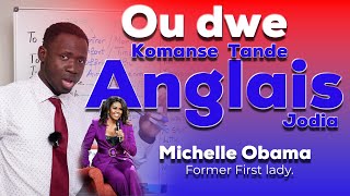 Mwen vini rezoud pwoblem tande Anglais ou a Michelle Obama Video 1 [upl. by Izaak]