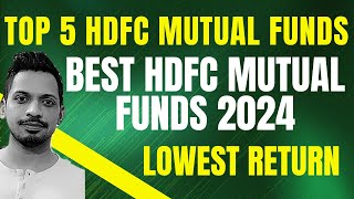 Top 5 HDFC Mutual Funds। Best HDFC Mutual Funds 2024  Lowest return [upl. by Emeric]