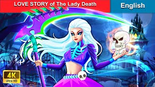 LOVE STORY of The Lady Death ❤️ Bedtime Stories 🌛 Fairy Tales in English WOAFairyTalesEnglish [upl. by Ordnasela]