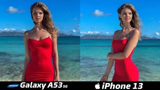 Samsung Galaxy A53 5g vs iPhone 13 Camera Test [upl. by Annekcm]